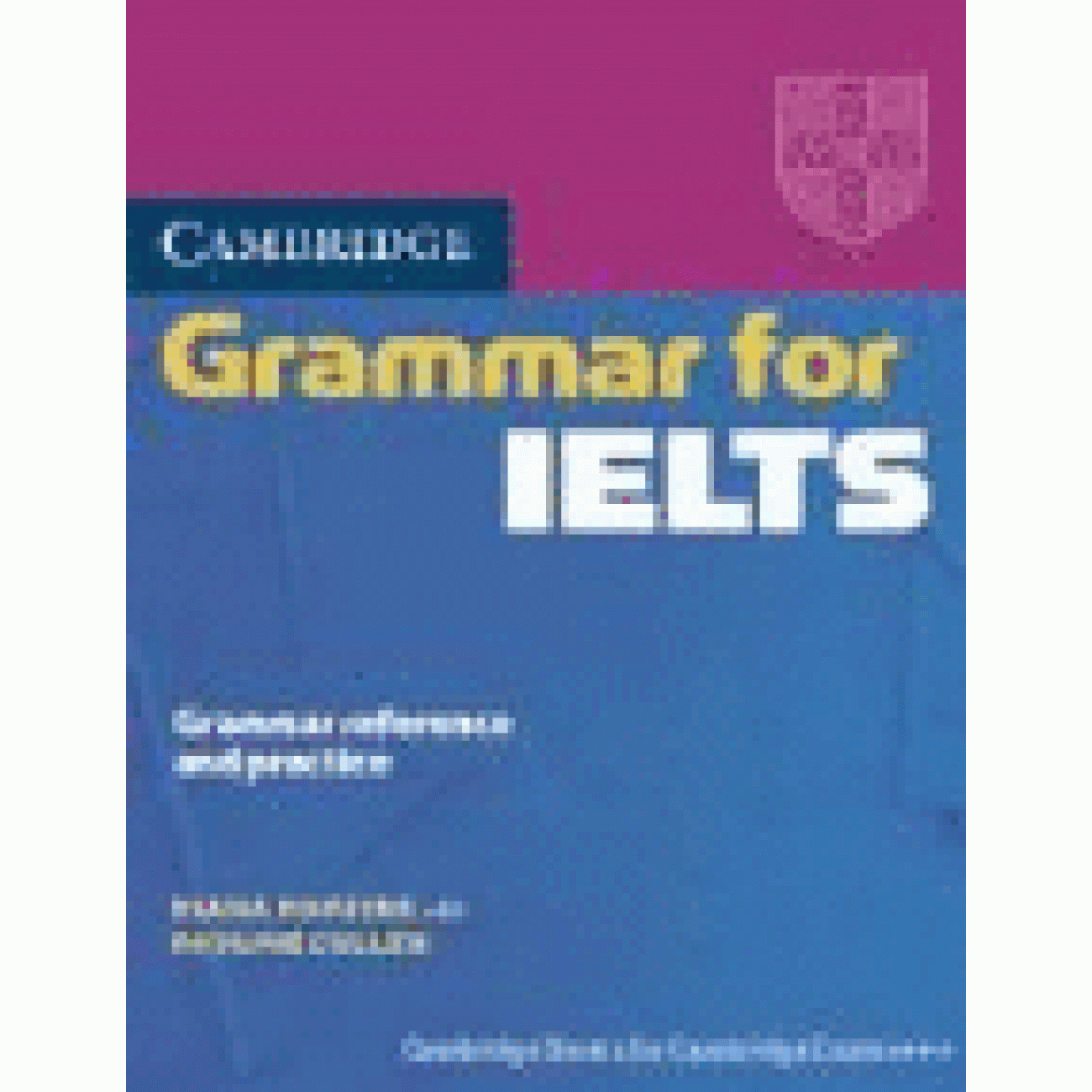 Cambridge Grammar for IELTS with Answers + CD